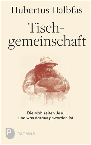 Buchcover Tischgemeinschaft | Hubertus Halbfas | EAN 9783843613606 | ISBN 3-8436-1360-5 | ISBN 978-3-8436-1360-6