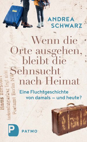 Buchcover Wenn die Orte ausgehen, bleibt die Sehnsucht nach Heimat | Andrea Schwarz | EAN 9783843614344 | ISBN 3-8436-1434-2 | ISBN 978-3-8436-1434-4