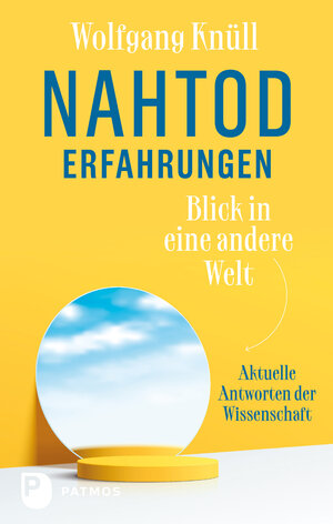Buchcover Nahtoderfahrungen – Blick in eine andere Welt | Wolfgang Knüll | EAN 9783843615051 | ISBN 3-8436-1505-5 | ISBN 978-3-8436-1505-1