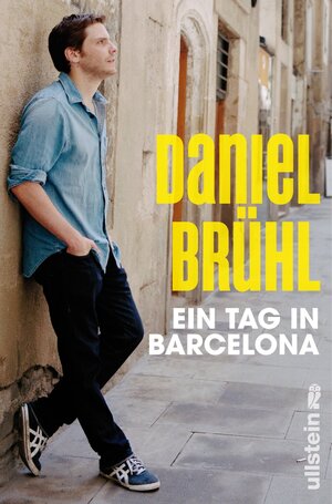 Buchcover Ein Tag in Barcelona | Daniel Brühl | EAN 9783843700115 | ISBN 3-8437-0011-7 | ISBN 978-3-8437-0011-5