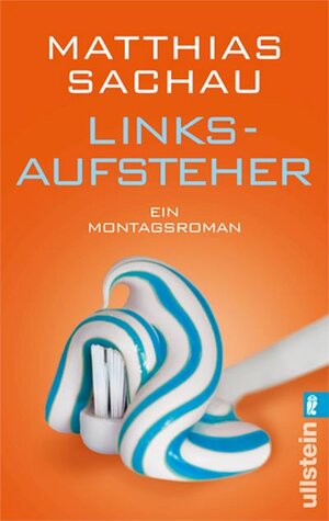 Buchcover Linksaufsteher | Matthias Sachau | EAN 9783843700504 | ISBN 3-8437-0050-8 | ISBN 978-3-8437-0050-4