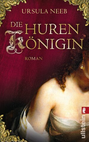 Buchcover Die Hurenkönigin | Ursula Neeb | EAN 9783843701242 | ISBN 3-8437-0124-5 | ISBN 978-3-8437-0124-2