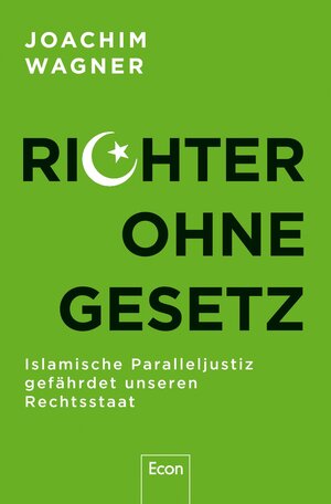 Buchcover Richter ohne Gesetz | Joachim Wagner | EAN 9783843701518 | ISBN 3-8437-0151-2 | ISBN 978-3-8437-0151-8