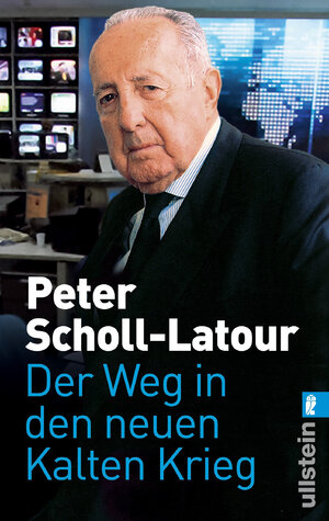 Buchcover Der Weg in den neuen Kalten Krieg | Peter Scholl-Latour | EAN 9783843701785 | ISBN 3-8437-0178-4 | ISBN 978-3-8437-0178-5
