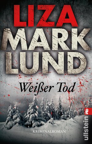 Buchcover Weißer Tod | Liza Marklund | EAN 9783843702188 | ISBN 3-8437-0218-7 | ISBN 978-3-8437-0218-8