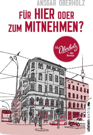 Buchcover Für hier oder zum Mitnehmen? | Ansgar Oberholz | EAN 9783843703178 | ISBN 3-8437-0317-5 | ISBN 978-3-8437-0317-8