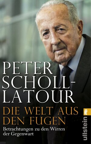 Buchcover Die Welt aus den Fugen | Peter Scholl-Latour | EAN 9783843703406 | ISBN 3-8437-0340-X | ISBN 978-3-8437-0340-6