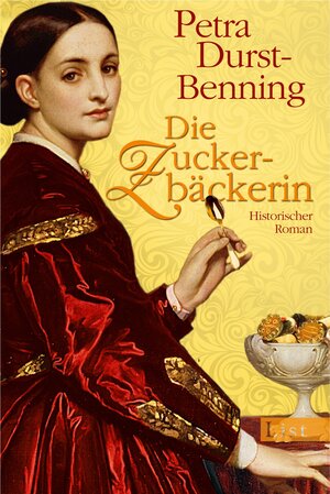 Buchcover Die Zuckerbäckerin | Petra Durst-Benning | EAN 9783843704144 | ISBN 3-8437-0414-7 | ISBN 978-3-8437-0414-4