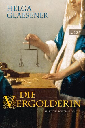 Buchcover Die Vergolderin | Helga Glaesener | EAN 9783843704946 | ISBN 3-8437-0494-5 | ISBN 978-3-8437-0494-6