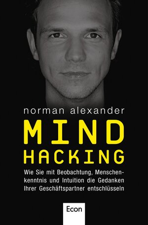 Buchcover Mind Hacking | Norman Alexander | EAN 9783843705912 | ISBN 3-8437-0591-7 | ISBN 978-3-8437-0591-2