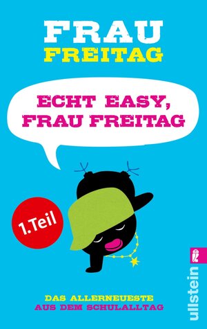 Buchcover Echt easy, Frau Freitag! (Teil 1) | Frau Freitag | EAN 9783843708296 | ISBN 3-8437-0829-0 | ISBN 978-3-8437-0829-6