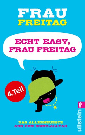 Buchcover Echt easy, Frau Freitag! (Teil 4) | Frau Freitag | EAN 9783843708326 | ISBN 3-8437-0832-0 | ISBN 978-3-8437-0832-6