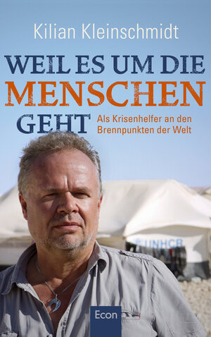 Buchcover Weil es um die Menschen geht | Kilian Kleinschmidt | EAN 9783843711487 | ISBN 3-8437-1148-8 | ISBN 978-3-8437-1148-7