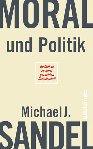 Buchcover Moral und Politik | Michael J. Sandel | EAN 9783843712262 | ISBN 3-8437-1226-3 | ISBN 978-3-8437-1226-2