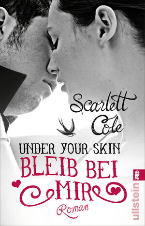 Buchcover Under Your Skin. Bleib bei mir | Scarlett Cole | EAN 9783843714068 | ISBN 3-8437-1406-1 | ISBN 978-3-8437-1406-8