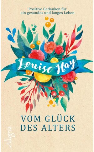 Buchcover Vom Glück des Alters / Ullstein eBooks | Louise Hay | EAN 9783843718714 | ISBN 3-8437-1871-7 | ISBN 978-3-8437-1871-4