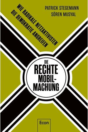 Buchcover Die rechte Mobilmachung | Patrick Stegemann, Sören Musyal | EAN 9783843722643 | ISBN 3-8437-2264-1 | ISBN 978-3-8437-2264-3