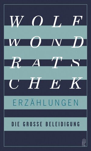 Buchcover Die große Beleidigung | Wolf Wondratschek | EAN 9783843727945 | ISBN 3-8437-2794-5 | ISBN 978-3-8437-2794-5