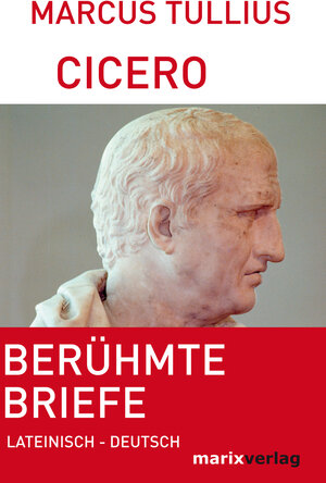 Buchcover Berühmte Briefe | Marcus Tullius Cicero | EAN 9783843800433 | ISBN 3-8438-0043-X | ISBN 978-3-8438-0043-3