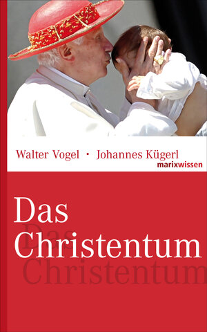Buchcover Das Christentum | Walter Vogel | EAN 9783843802796 | ISBN 3-8438-0279-3 | ISBN 978-3-8438-0279-6