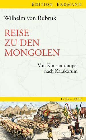 Buchcover Reise zu den Mongolen | Wilhelm von Rubruk | EAN 9783843802826 | ISBN 3-8438-0282-3 | ISBN 978-3-8438-0282-6