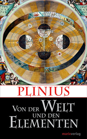 Buchcover Von der Welt und den Elementen | Plinius | EAN 9783843803878 | ISBN 3-8438-0387-0 | ISBN 978-3-8438-0387-8