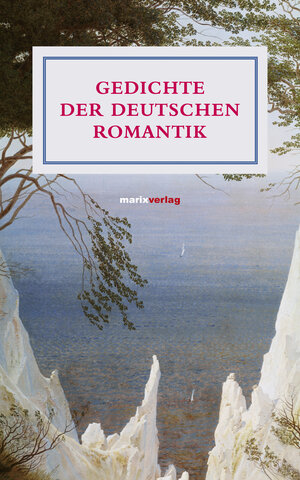 Buchcover Gedichte der deutschen Romantik  | EAN 9783843804073 | ISBN 3-8438-0407-9 | ISBN 978-3-8438-0407-3