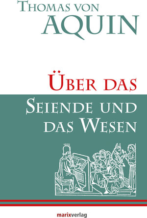 Buchcover Über das Seiende und das Wesen | Thomas von Aquin | EAN 9783843804400 | ISBN 3-8438-0440-0 | ISBN 978-3-8438-0440-0