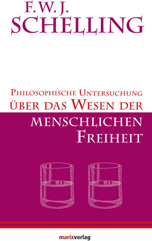 Buchcover Philosophische Untersuchungen über das Wesen der menschlichen Freiheit | F.W.J. Schelling | EAN 9783843804608 | ISBN 3-8438-0460-5 | ISBN 978-3-8438-0460-8