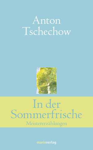 Buchcover In der Sommerfrische | Anton Tschechow | EAN 9783843804660 | ISBN 3-8438-0466-4 | ISBN 978-3-8438-0466-0