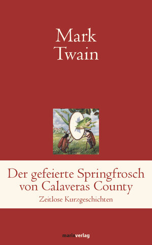 Buchcover Der gefeierte Springfrosch von Calaveras County | Mark Twain | EAN 9783843804851 | ISBN 3-8438-0485-0 | ISBN 978-3-8438-0485-1