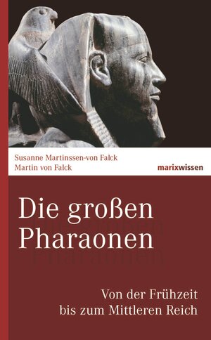Buchcover Die großen Pharaonen | Martin von Falck | EAN 9783843804929 | ISBN 3-8438-0492-3 | ISBN 978-3-8438-0492-9