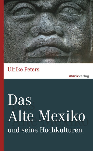 Buchcover Das Alte Mexiko | Ulrike Peters | EAN 9783843805179 | ISBN 3-8438-0517-2 | ISBN 978-3-8438-0517-9