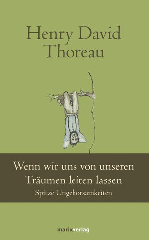 Buchcover Wenn wir uns von unseren Träumen leiten lassen | Henry David Thoreau | EAN 9783843805605 | ISBN 3-8438-0560-1 | ISBN 978-3-8438-0560-5