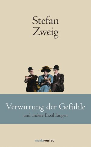 Buchcover Verwirrung der Gefühle | Stefan Zweig | EAN 9783843806091 | ISBN 3-8438-0609-8 | ISBN 978-3-8438-0609-1