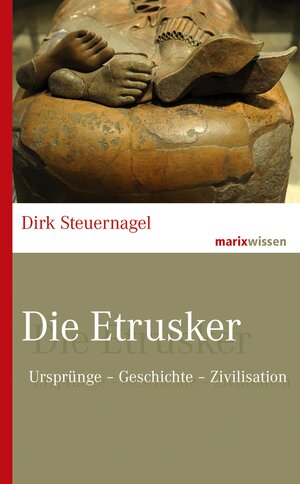Buchcover Die Etrusker | Dirk Steuernagel | EAN 9783843806398 | ISBN 3-8438-0639-X | ISBN 978-3-8438-0639-8