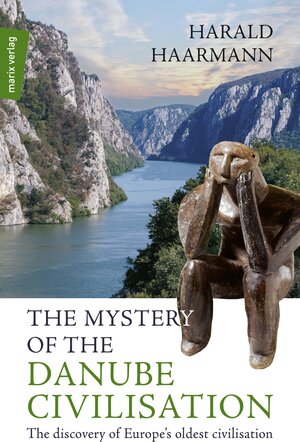 Buchcover The Mystery of the Danube Civilisation | Harald Haarmann | EAN 9783843806466 | ISBN 3-8438-0646-2 | ISBN 978-3-8438-0646-6