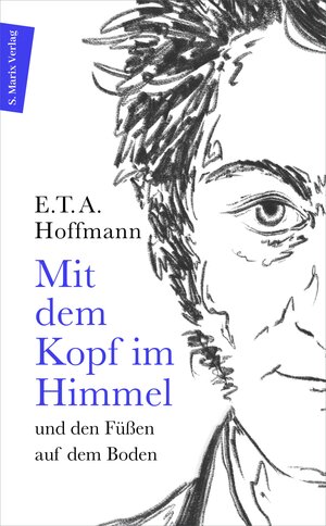 Buchcover Mit dem Kopf im Himmel und den Füßen auf dem Boden | E. T. A. Hoffmann | EAN 9783843806855 | ISBN 3-8438-0685-3 | ISBN 978-3-8438-0685-5