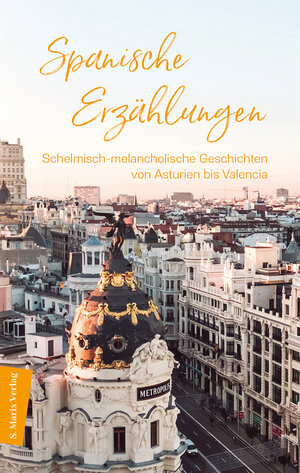 Buchcover Spanische Erzählungen  | EAN 9783843807197 | ISBN 3-8438-0719-1 | ISBN 978-3-8438-0719-7