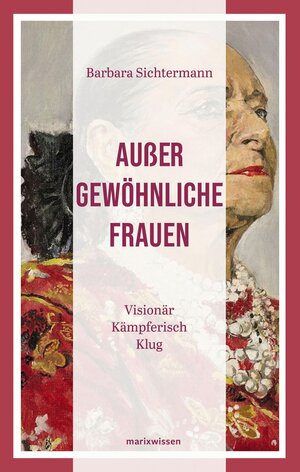Buchcover Außergewöhnliche Frauen | Barbara Sichtermann | EAN 9783843807296 | ISBN 3-8438-0729-9 | ISBN 978-3-8438-0729-6