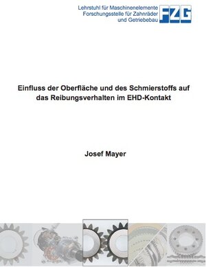 Buchcover Einfluss der Oberfläche und des Schmierstoffs auf das Reibungsverhalten im EHD-Kontakt | Josef Mayer | EAN 9783843913973 | ISBN 3-8439-1397-8 | ISBN 978-3-8439-1397-3
