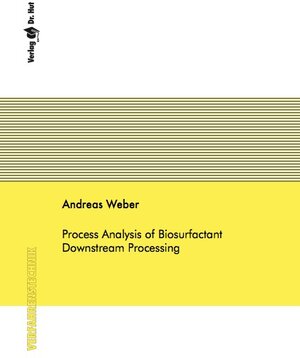 Buchcover Process Analysis of Biosurfactant Downstream Processing | Andreas Weber | EAN 9783843918572 | ISBN 3-8439-1857-0 | ISBN 978-3-8439-1857-2