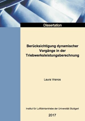 Buchcover Berücksichtigung dynamischer Vorgänge in der Triebwerksleistungsberechnung | Laura Vranos | EAN 9783843929394 | ISBN 3-8439-2939-4 | ISBN 978-3-8439-2939-4