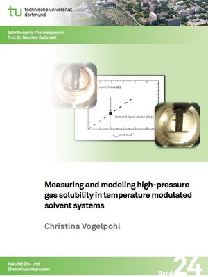 Buchcover Measuring and modeling high-pressure gas solubility in temperature modulated solvent systems | Christina Vogelpohl | EAN 9783843929899 | ISBN 3-8439-2989-0 | ISBN 978-3-8439-2989-9