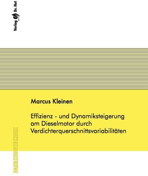 Buchcover Effizienz - und Dynamiksteigerung am Dieselmotor durch Verdichterquerschnittsvariabilitäten | Marcus Kleinen | EAN 9783843930031 | ISBN 3-8439-3003-1 | ISBN 978-3-8439-3003-1