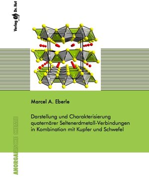 Buchcover Darstellung und Charakterisierung quaternärer Seltenerdmetall-Verbindungen in Kombination mit Kupfer und Schwefel | Marcel A. Eberle | EAN 9783843930109 | ISBN 3-8439-3010-4 | ISBN 978-3-8439-3010-9