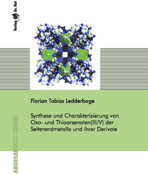 Buchcover Synthese und Charakterisierung von Oxo- und Thioarsenaten(III/V) der Seltenerdmetalle und ihrer Derivate | Florian Tobias Ledderboge | EAN 9783843930574 | ISBN 3-8439-3057-0 | ISBN 978-3-8439-3057-4