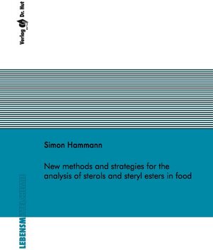 Buchcover New methods and strategies for the analysis of sterols and steryl esters in food | Simon Hammann | EAN 9783843930611 | ISBN 3-8439-3061-9 | ISBN 978-3-8439-3061-1