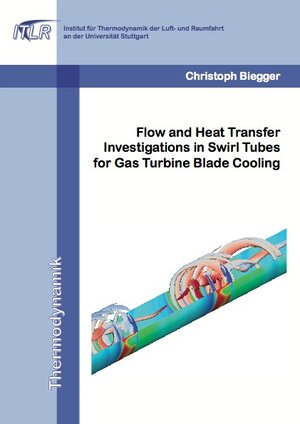 Buchcover Flow and Heat Transfer Investigations in Swirl Tubes for Gas Turbine Blade Cooling | Christoph Biegger | EAN 9783843930888 | ISBN 3-8439-3088-0 | ISBN 978-3-8439-3088-8