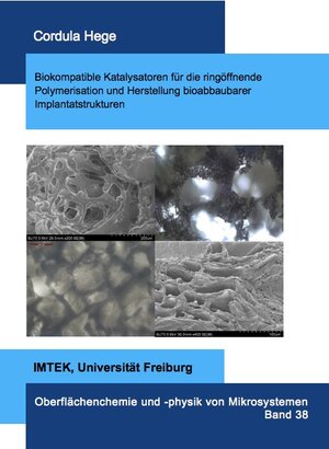 Buchcover Biokompatible Katalysatoren für die ringöffnende Polymerisation und Herstellung bioabbaubarer Implantatstrukturen | Cordula Hege | EAN 9783843930901 | ISBN 3-8439-3090-2 | ISBN 978-3-8439-3090-1